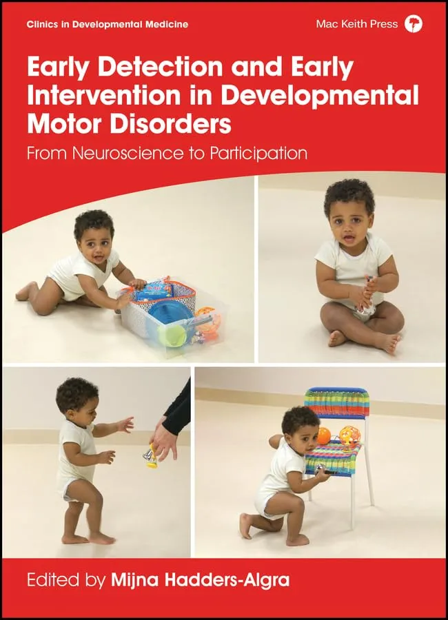 Early Detection And Early Intervention In Developmental Motor Disorders From Neuroscience To Participation | Hardcover