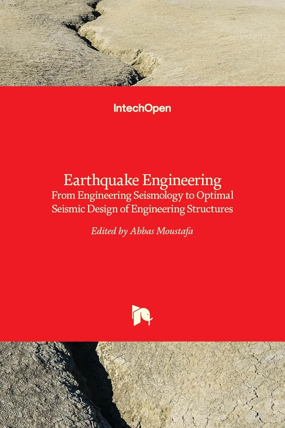 Earthquake Engineering From Engineering Seismology to Optimal Seismic Design of Engineering Structures | Hardcover