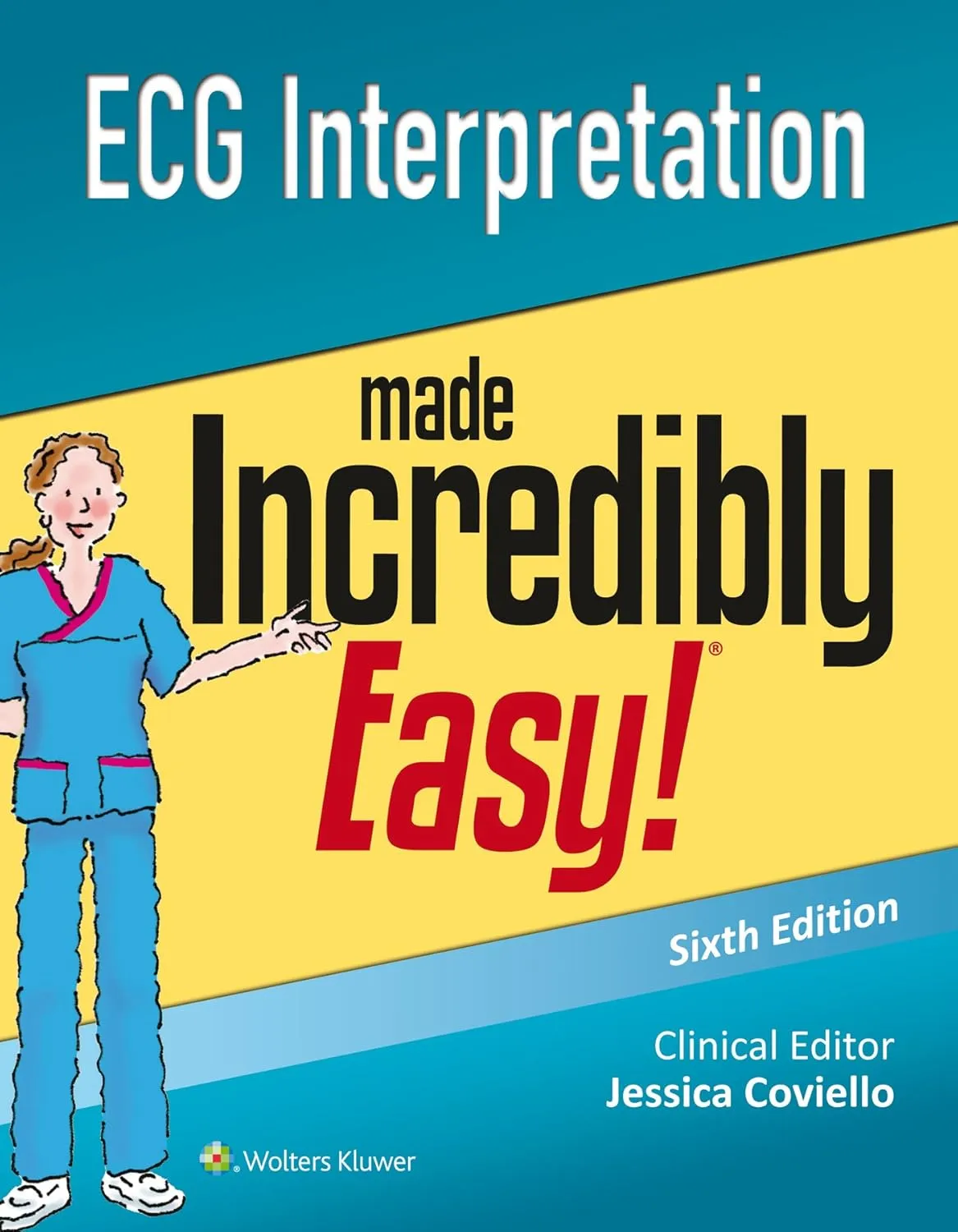 ECG Interpretation Made Incredibly Easy | 6th Edition | Paperback