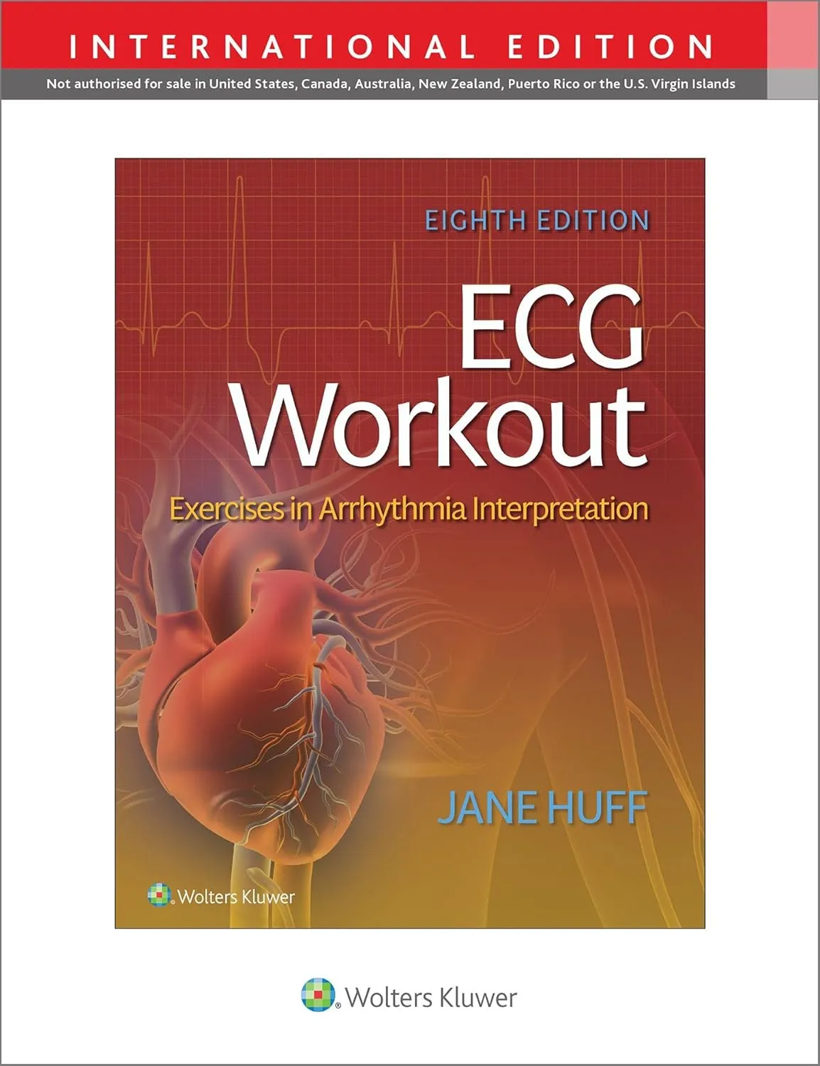 Ecg Workout Exercises In Arrythmia Interpretation 8th Editiond (Ie) | Paperback