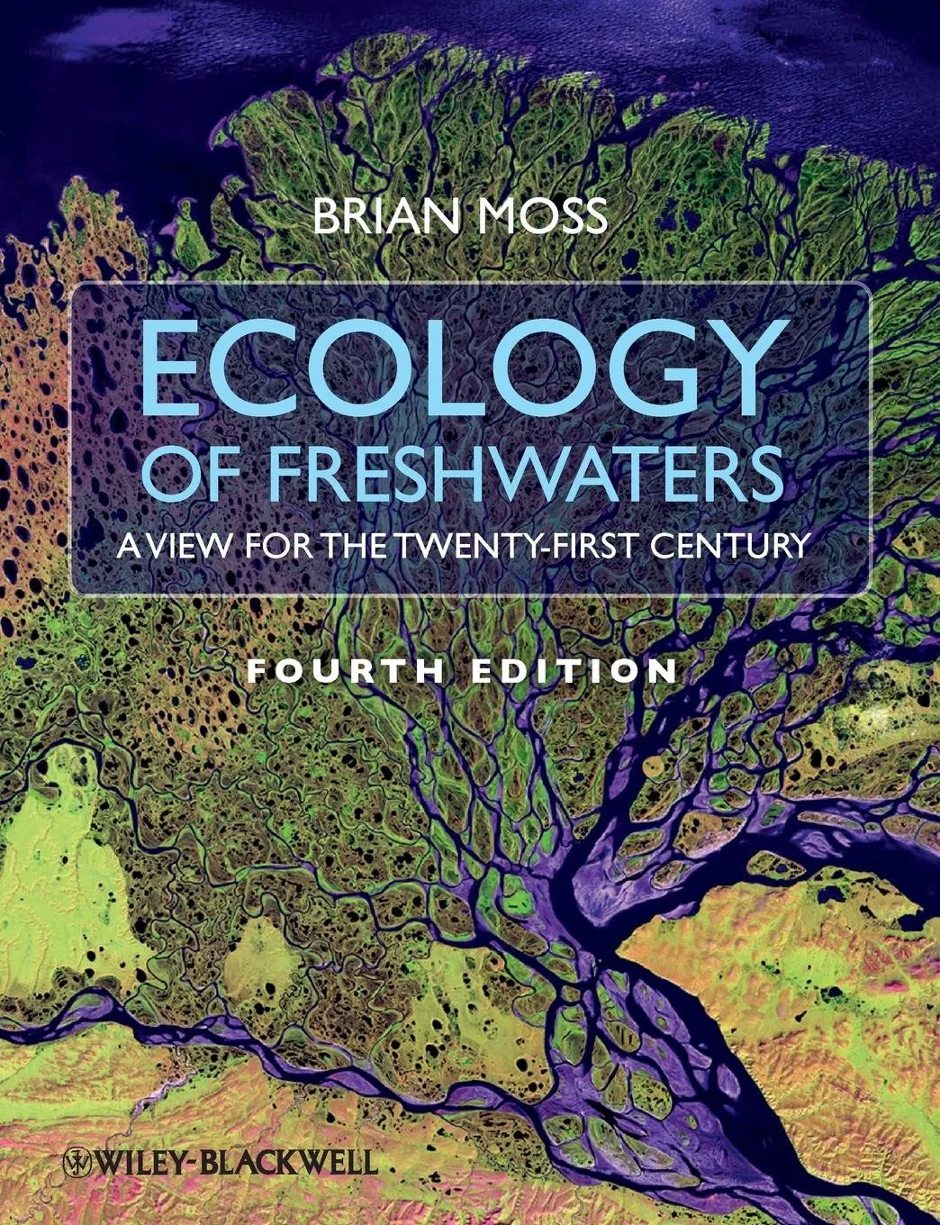 Ecology of Freshwater A View for the Twenty-First Century | 4th Edition | Paperback