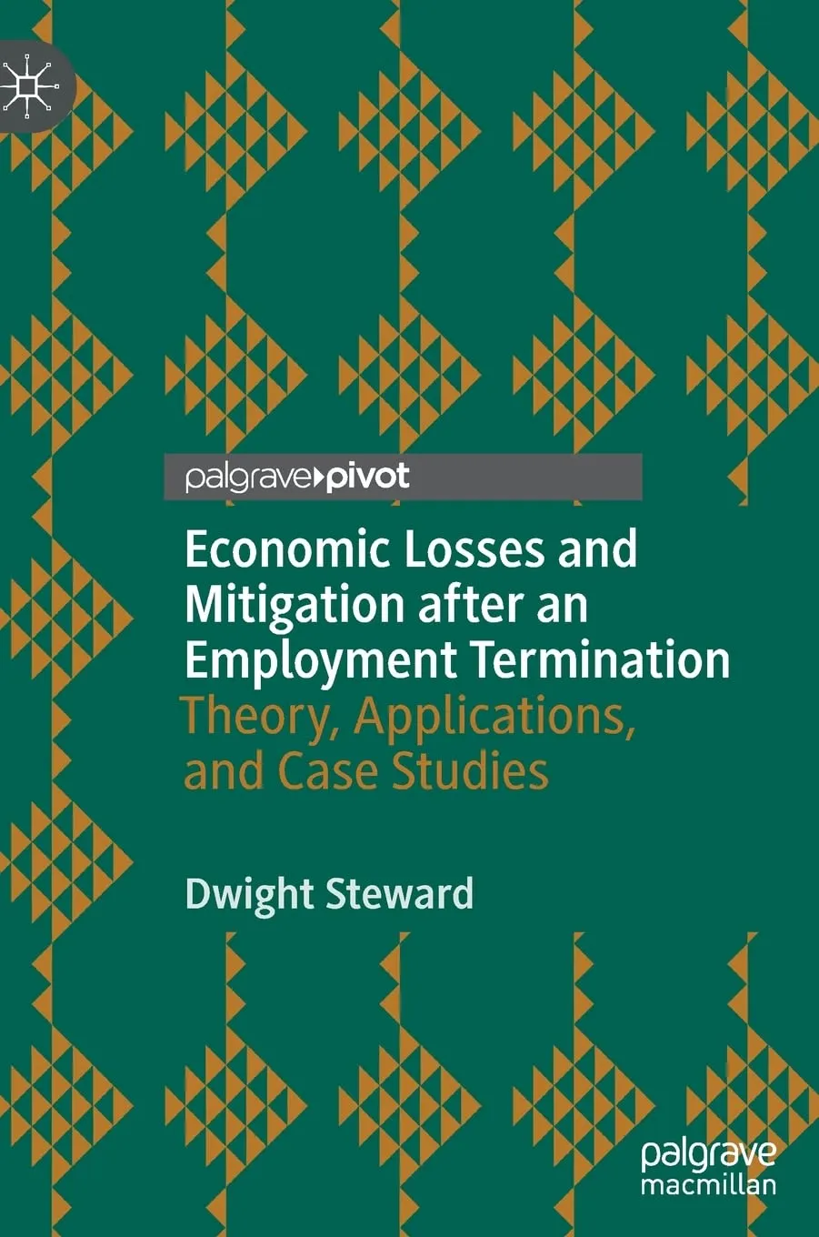 Economic Losses And Mitigation After An Employment Termination Theory Applications And Case Studies | Hardcover