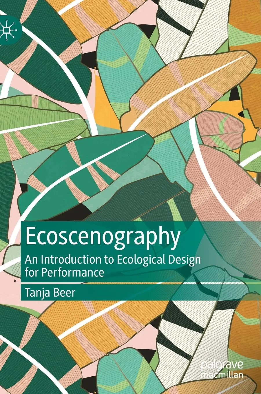 Ecoscenography An Introduction To Ecological Design For Performance | Hardcover