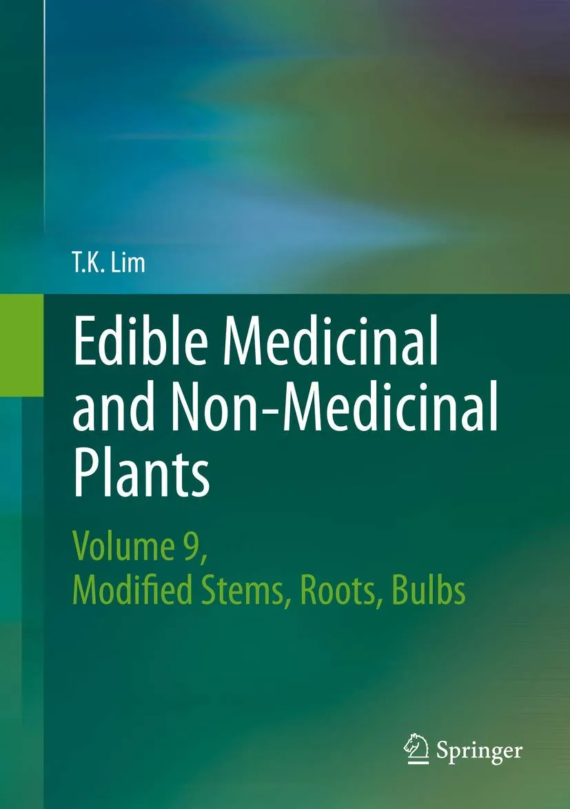 Edible Medicinal and Non Medicinal Plants Modified Stems | Roots | Bulbs | Volume 9 | Hardcover