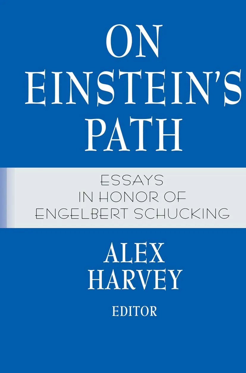 On Einstein's Path Essays in Honor of Engelbert Schucking