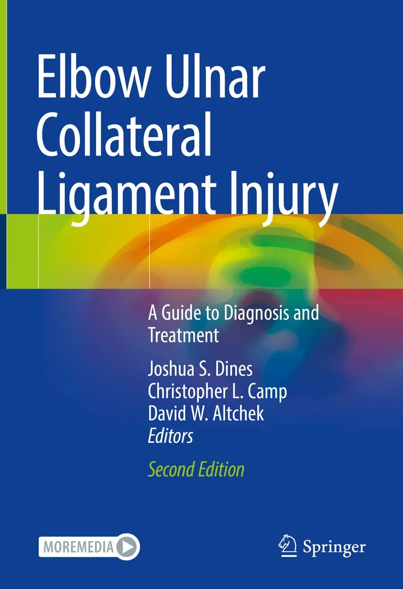 Elbow Ulnar Collateral Ligament Injury A Guide To Diagnosis And Treatment | 2nd Edition | Hardcover