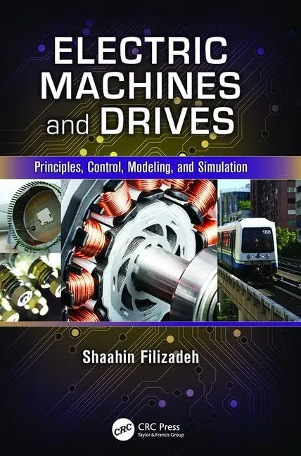 Electric Machines and Drives Principles | Control | Modeling | and Simulation | Paperback