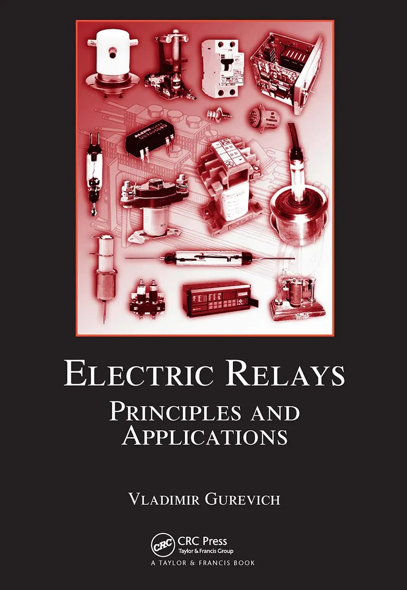 Electric Relays Principles and Applications | Hardcover