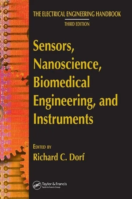 The Electrical Engineering Handbook Sensors | Nanoscience | Biomedical Engineering | and Instruments | Third Edition | Hardcover