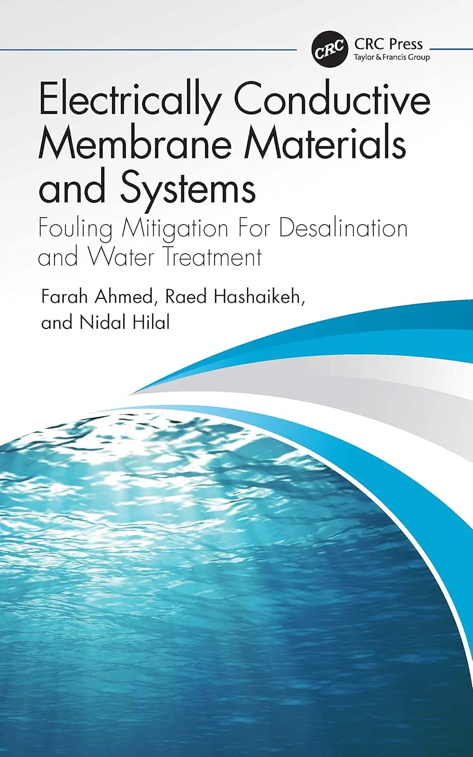 Electrically Conductive Membrance Materials And Systems Fouling Mitigation For Desalination And Water Treatment | Hardcover