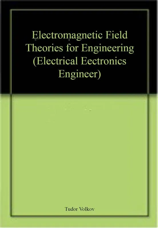 Electromagnetic Field Theories for Engineering | Hardcover