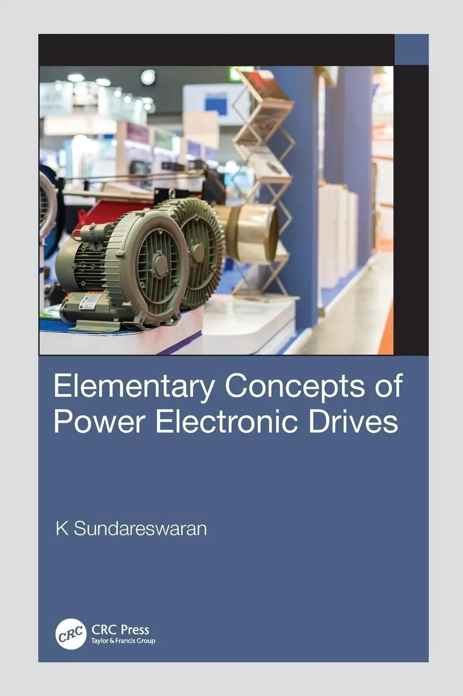 Elementary Concepts of Power Electronic Drives | Hardcover
