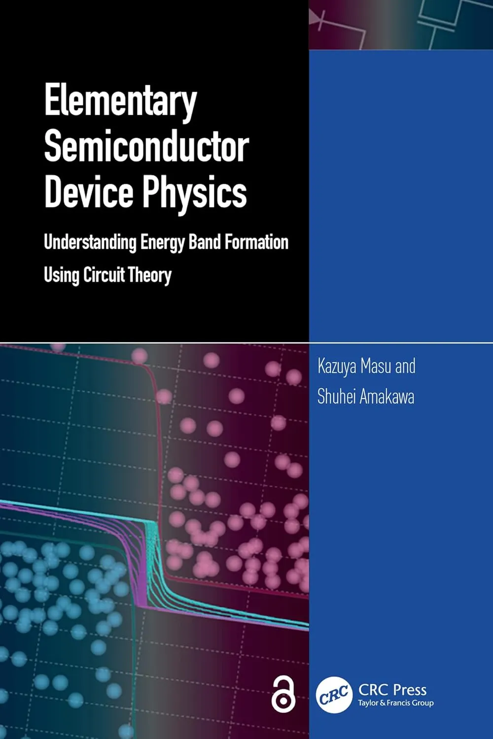 Elementary Semiconductor Device Physics Understanding Energy Band Formation Using Circuit Theory | Paperback