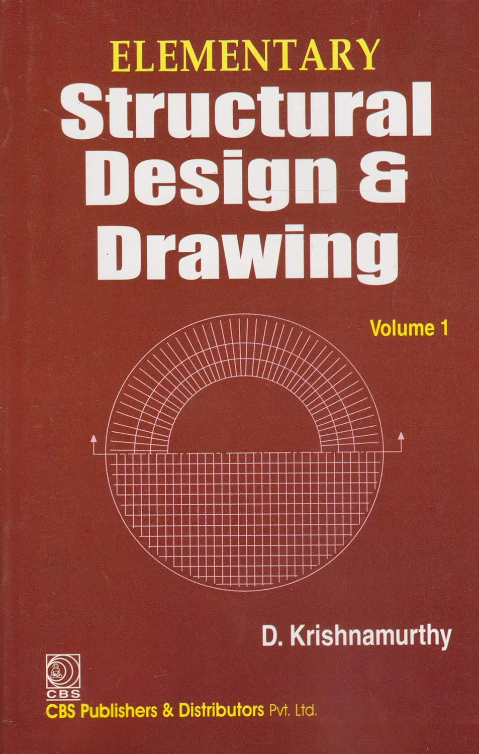 Elementary Structural Design and Drawing (In 3 Vols.) Volume I  Structural Design and Drawing