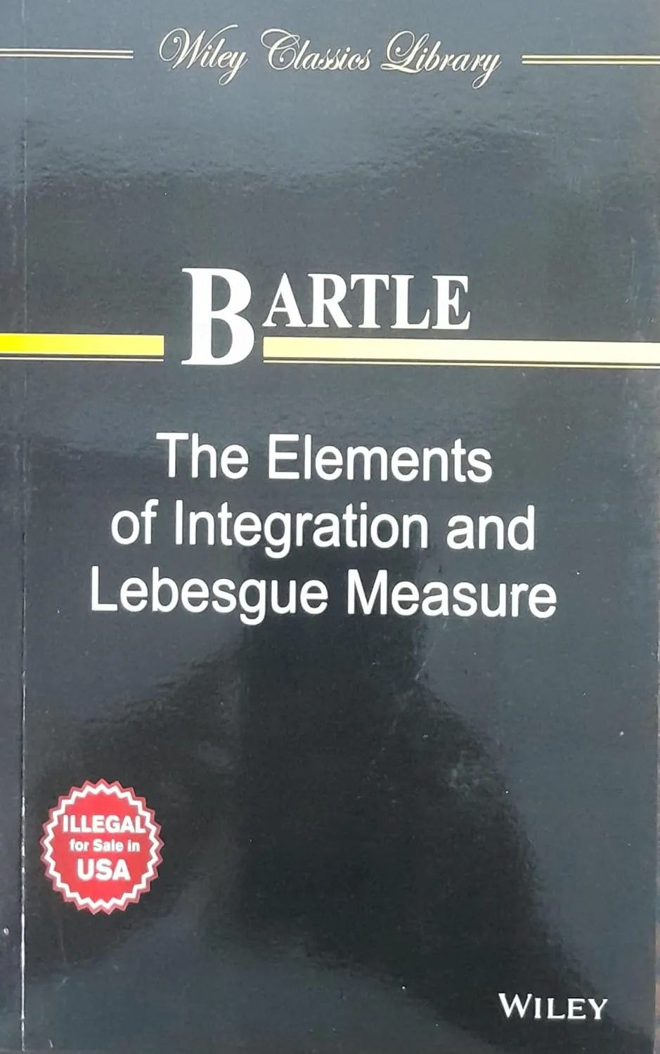 The Elements of Integration and Lebesgue Measure | Paperback