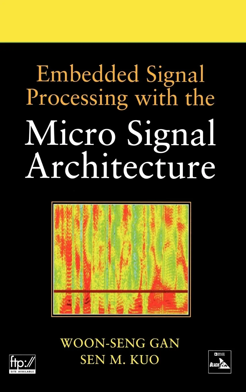 Embedded Signal Processing with the Micro Signal Architecture | Hardcover