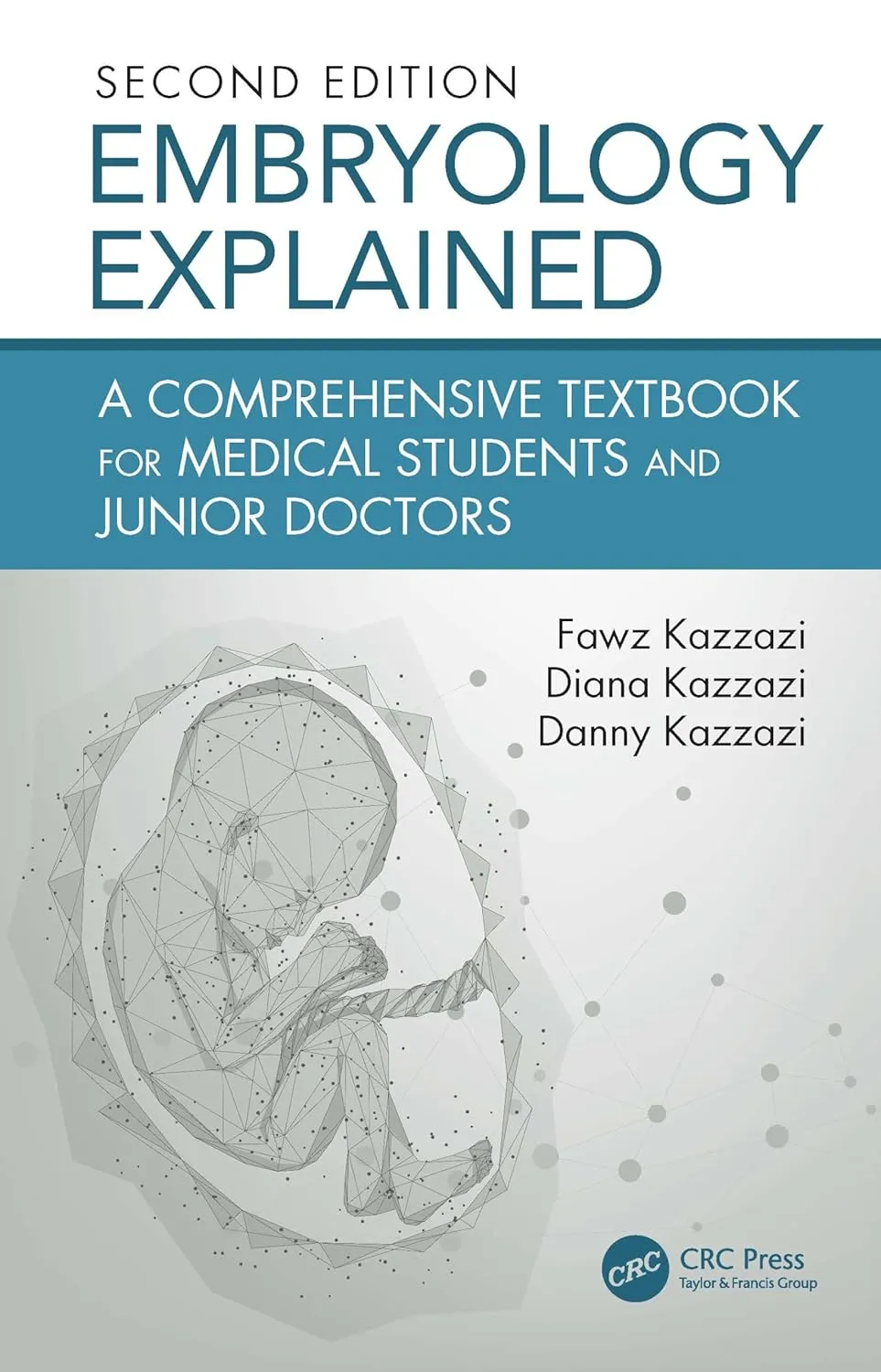 Embryology Explained A Comprehensive Textbook For Medical Students And Residents 2nd Editiond | Paperback