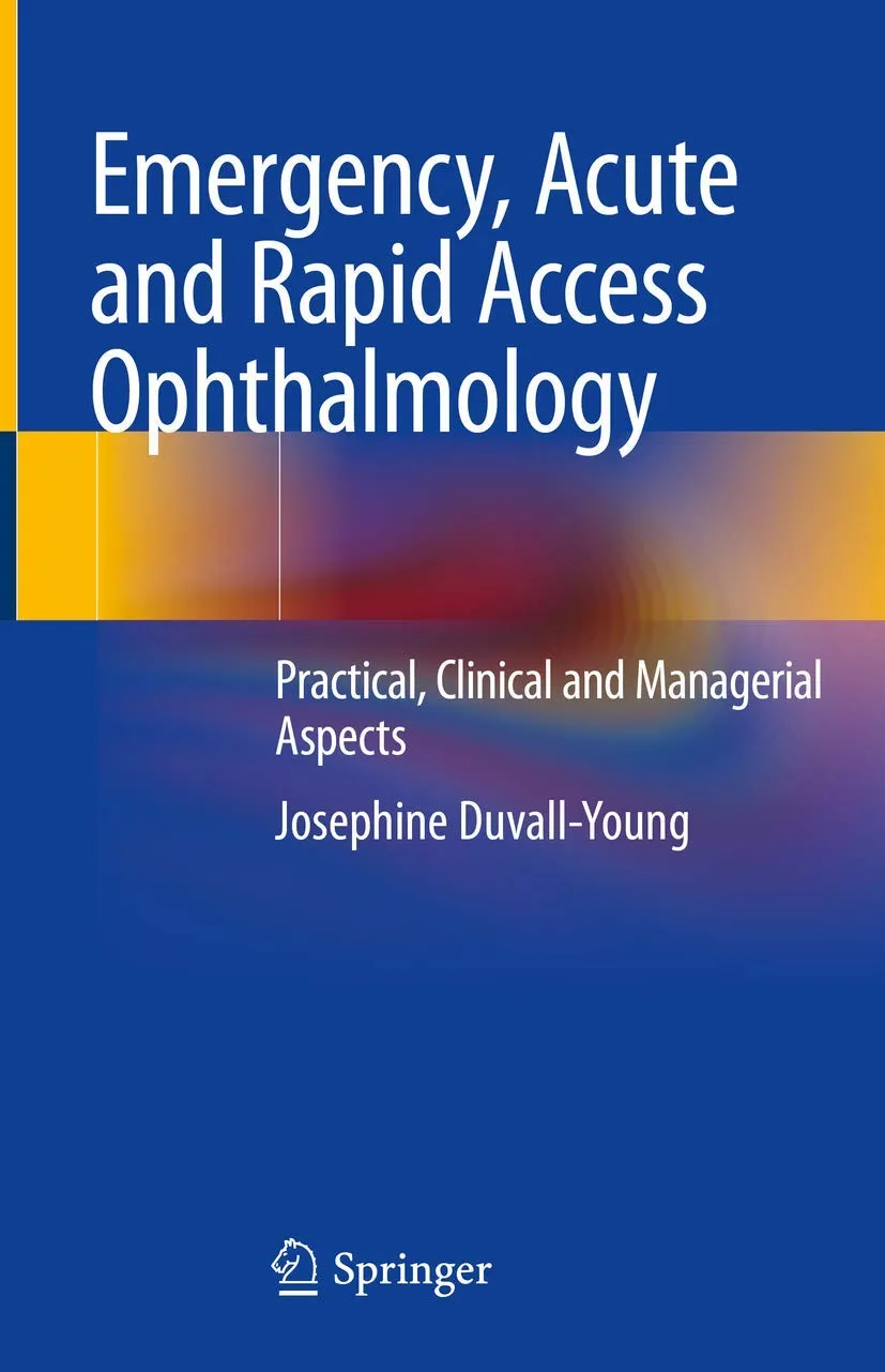 Emergency Acute and Rapid Access Ophthalmology Practical Clinical and Managerial Aspects | Hardcover