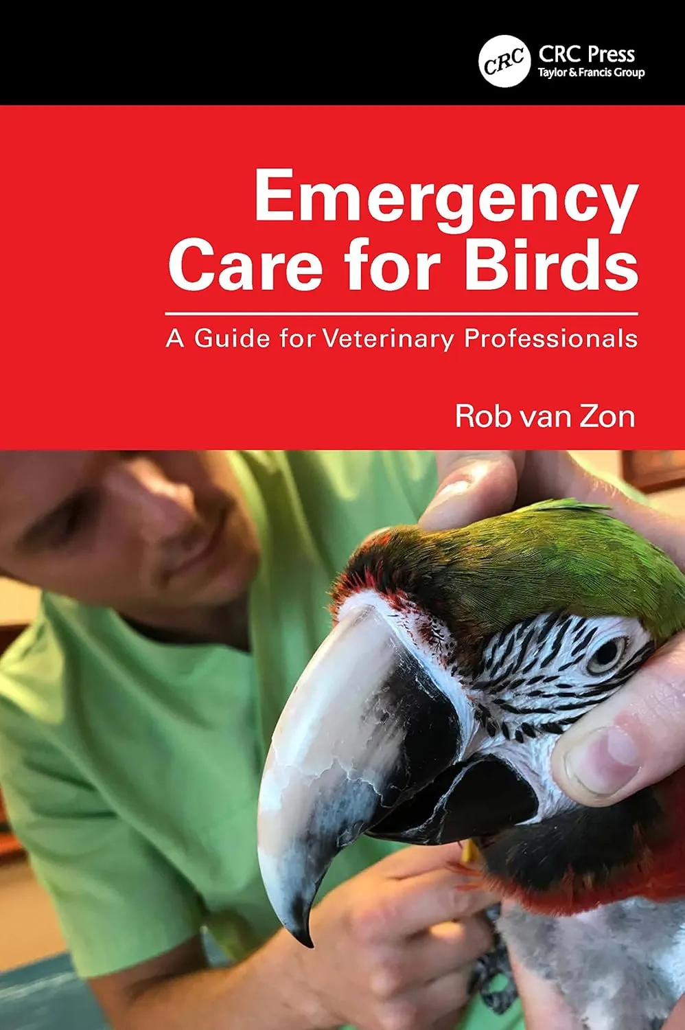 Emergency Care For Birds A Guide For Veterinary Professionals | Paperback