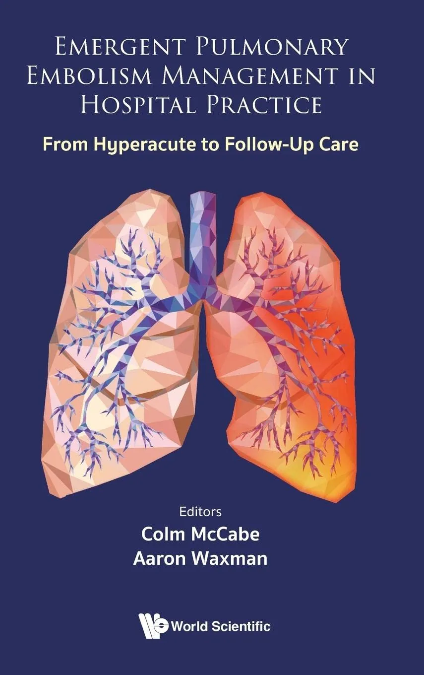 Emergent Pulmonary Embolism Management In Hospital Practice From Hyperacute To Follow Up Care | Hardcover