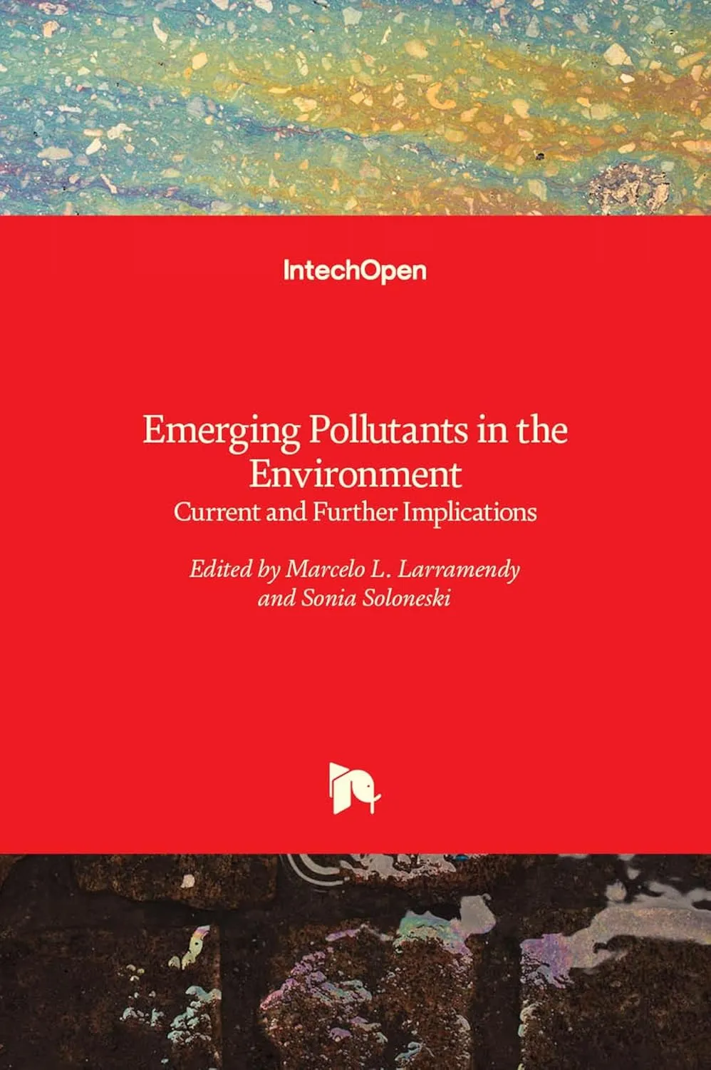 Emerging Pollutants In The Environment Current and Further Implications | Hardcover