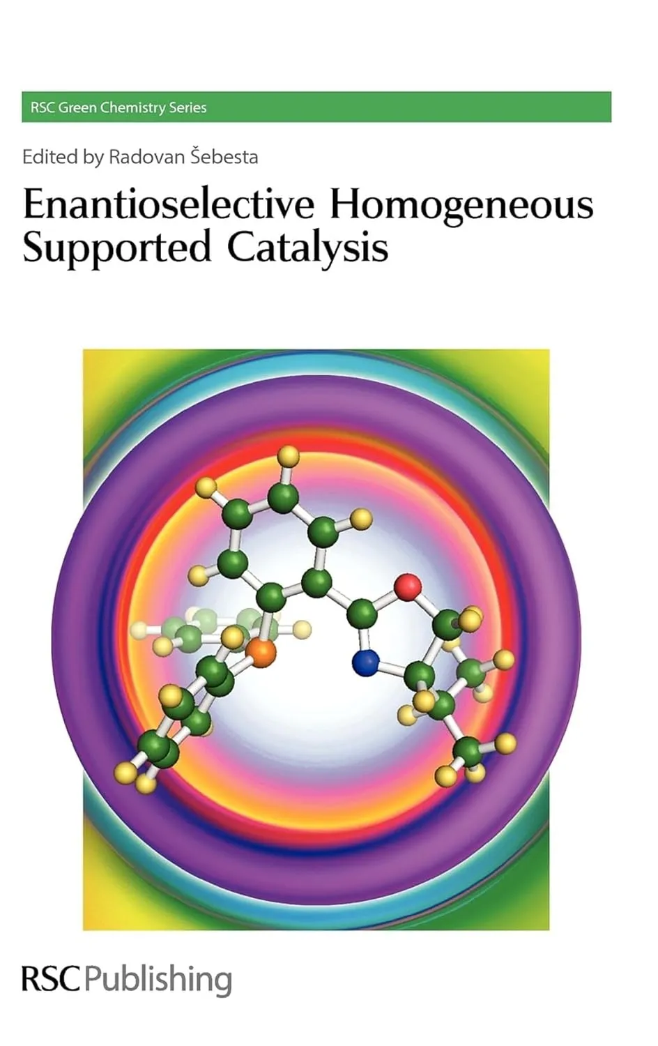 Enantioselective Homogeneous Supported Catalysis | Hardcover