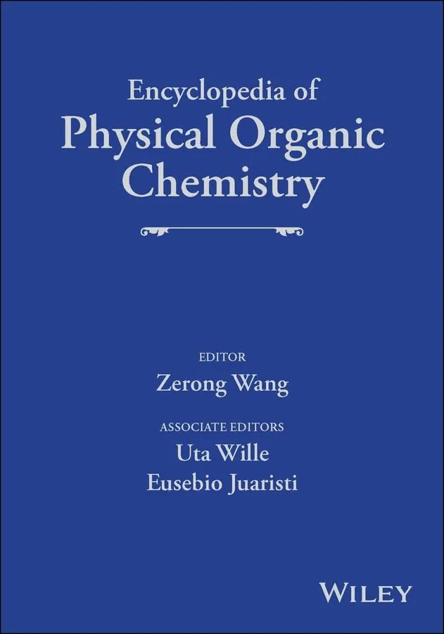 Encyclopedia of Physical Organic Chemistry | 6 Volume Set | Hardcover