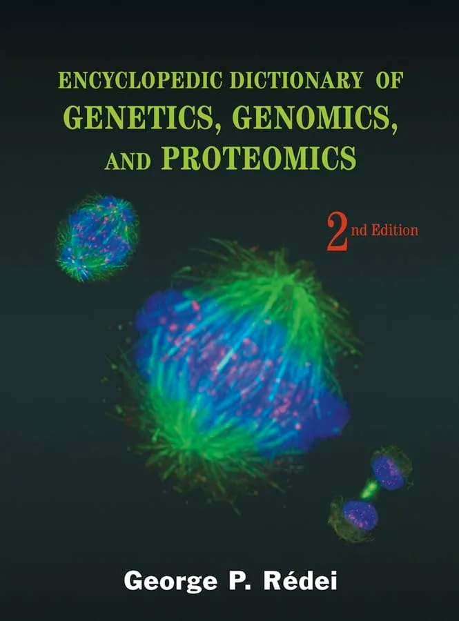 Encyclopedic Dictionary of Genetics | Genomics | and Proteomics | 2nd Edition