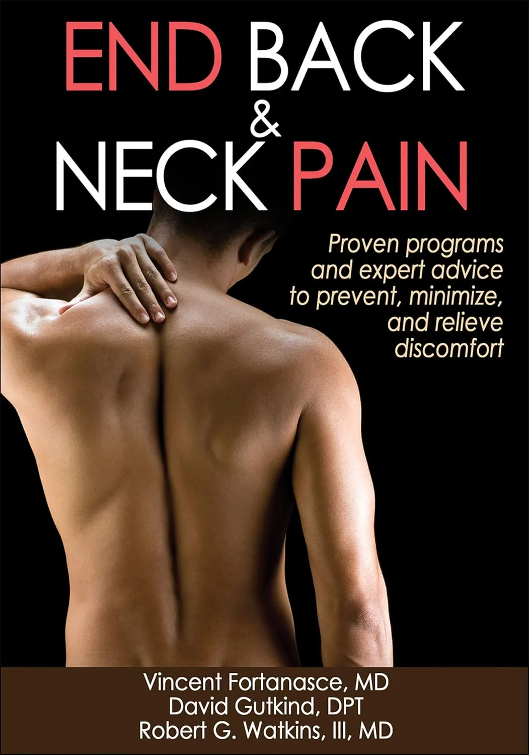 End Back and Neck Pain Proven Programms and Expert Advice to Prevent | Minimize | and Relieve Discomfort | Paperback