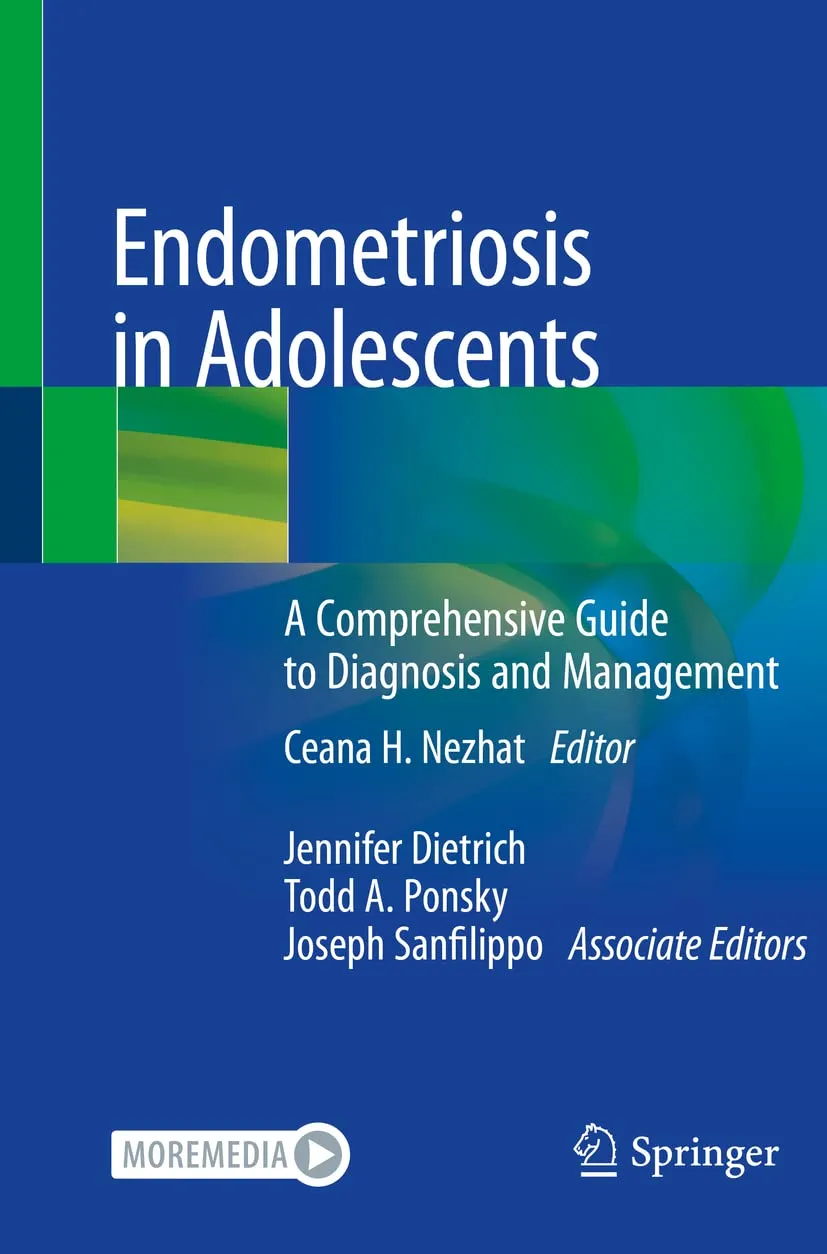 Endometriosis In Adolescents A Comprehensive Guide To Diagnosis And Management | Paperback