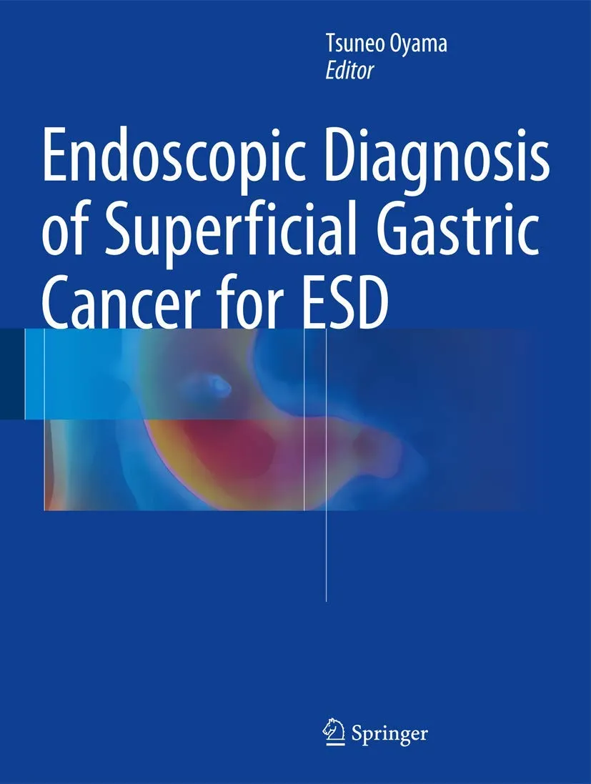 Endoscopic Diagnosis of Superficial Gastric Cancer for ESD | Hardcover