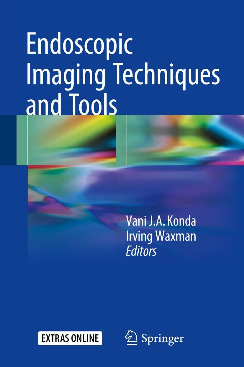 Endoscopic Imaging Techniques and Tools | Hardcover
