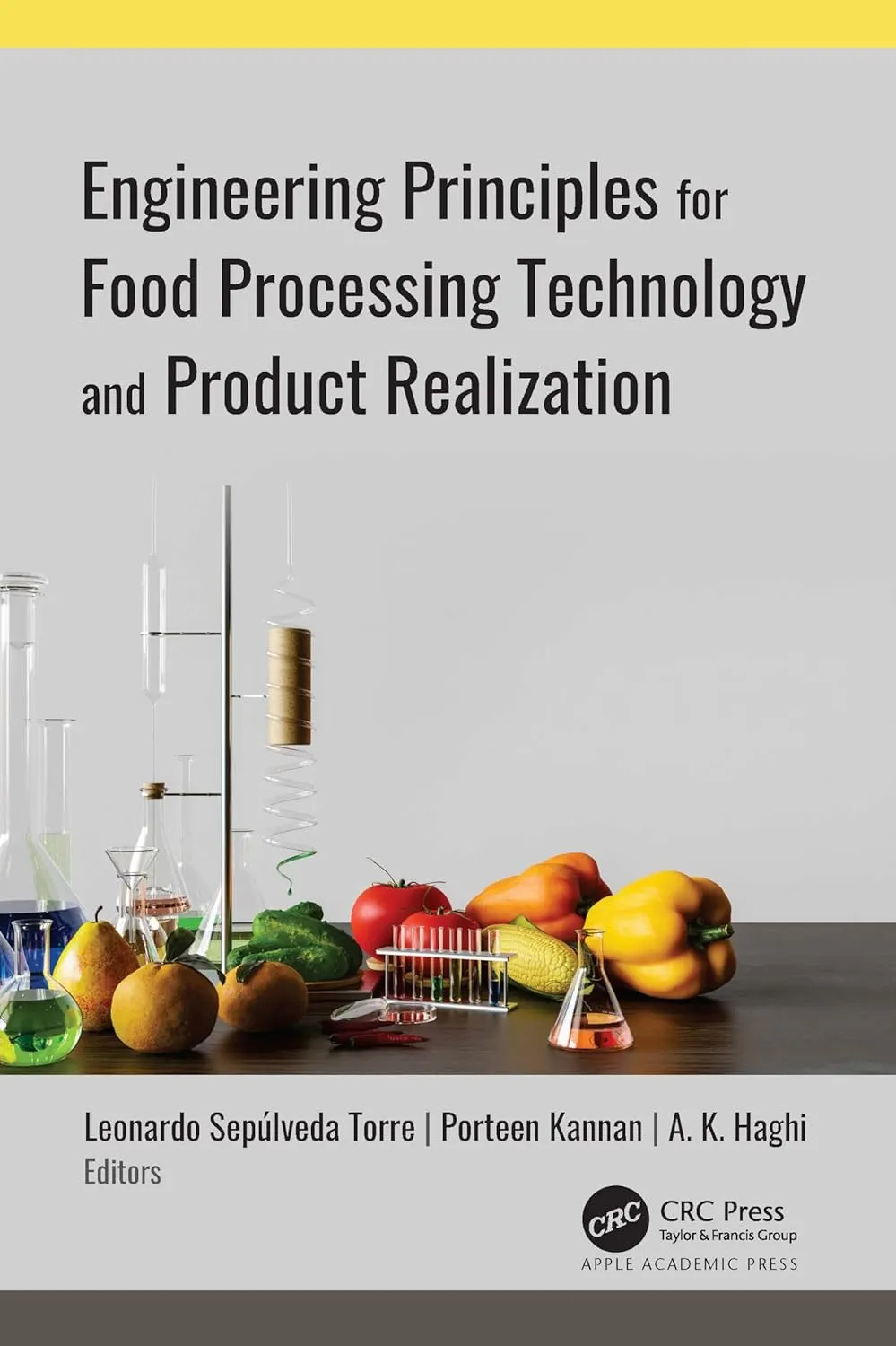 Engineering Principles For Food Processing Technology And Product Realization | Hardcover
