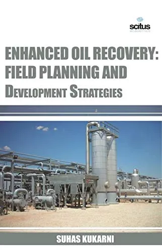 Enhanced Oil Recovery Field Planning and Development Strategies | Hardcover