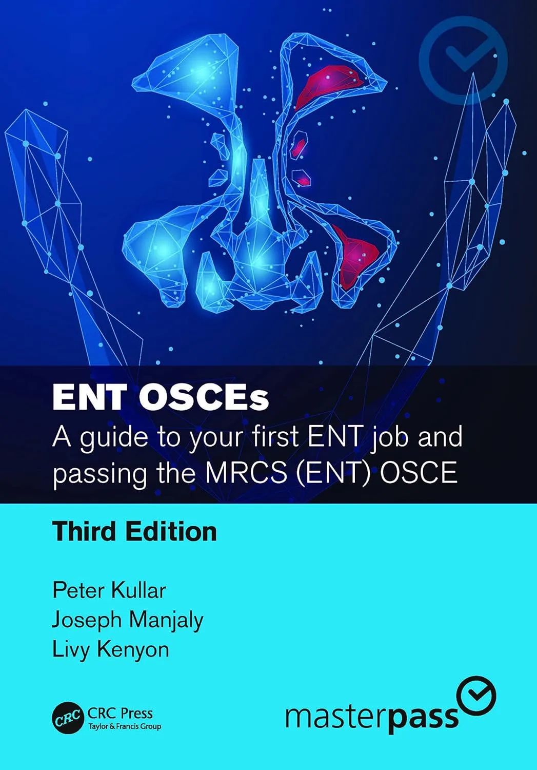 Ent Osces A Guide To Your First Ent Job And Passing The Mrcs Osce Third Edition | Paperback
