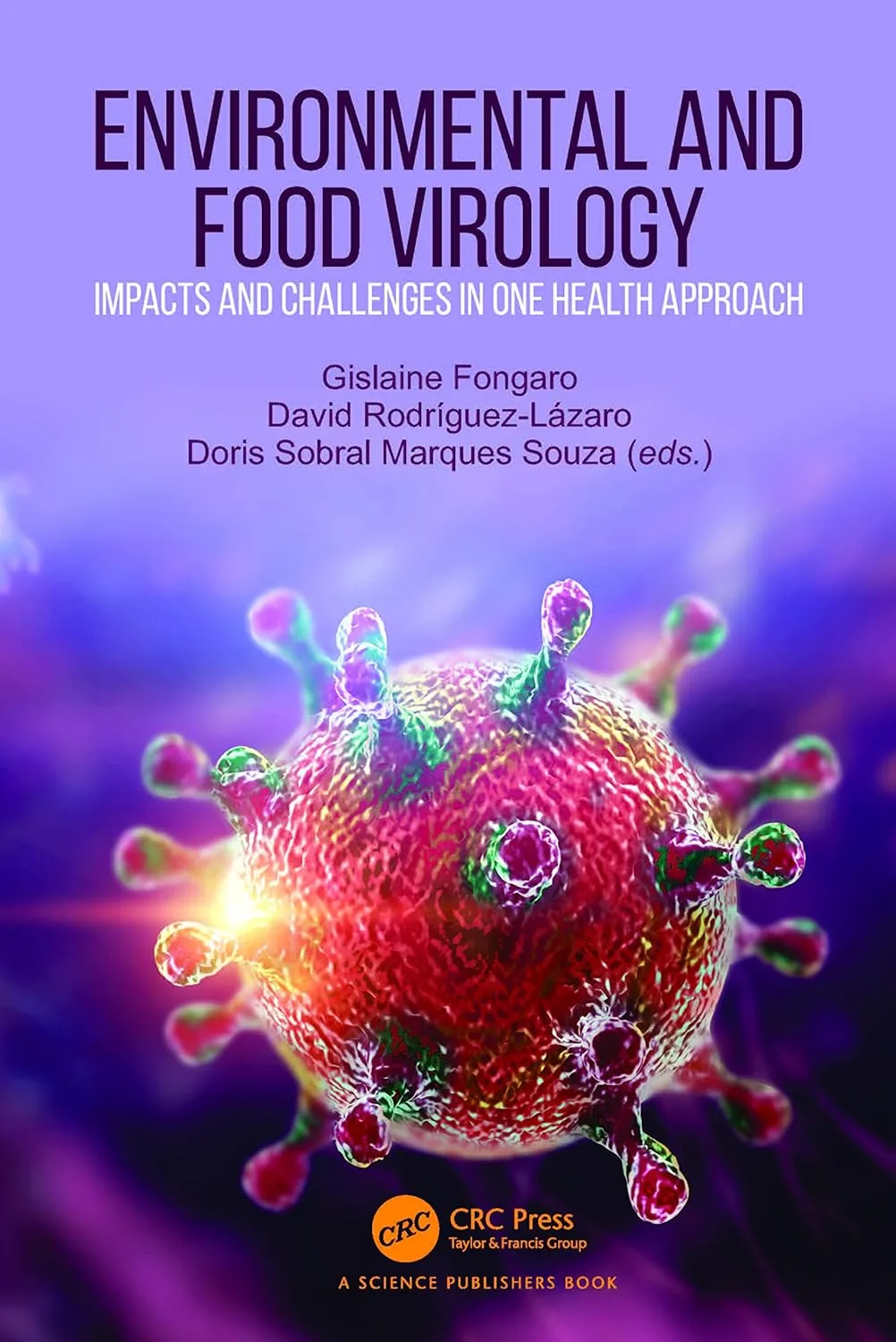 Environmental And Food Virology Impacts And Challenges In One Health Approach | Hardcover