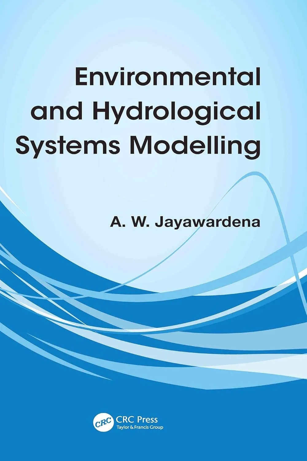 Environmental and Hydrological Systems Modelling | Paperback