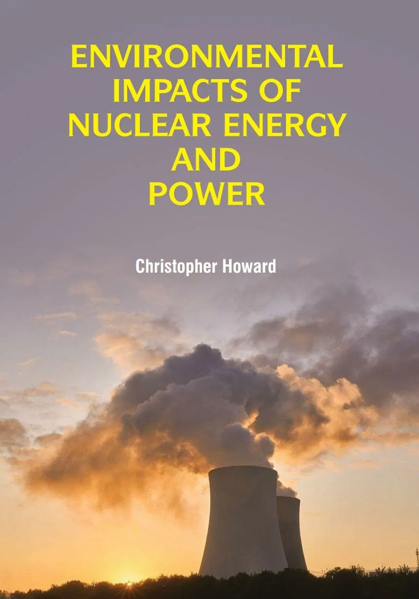Environmental Impacts Of Nuclear Energy And Power | Hardcover