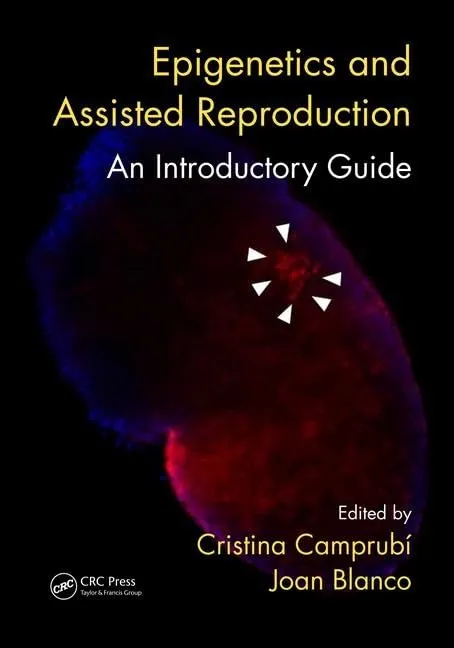 Epigenetics and Assisted Reproduction An Introductory Guide | Paperback