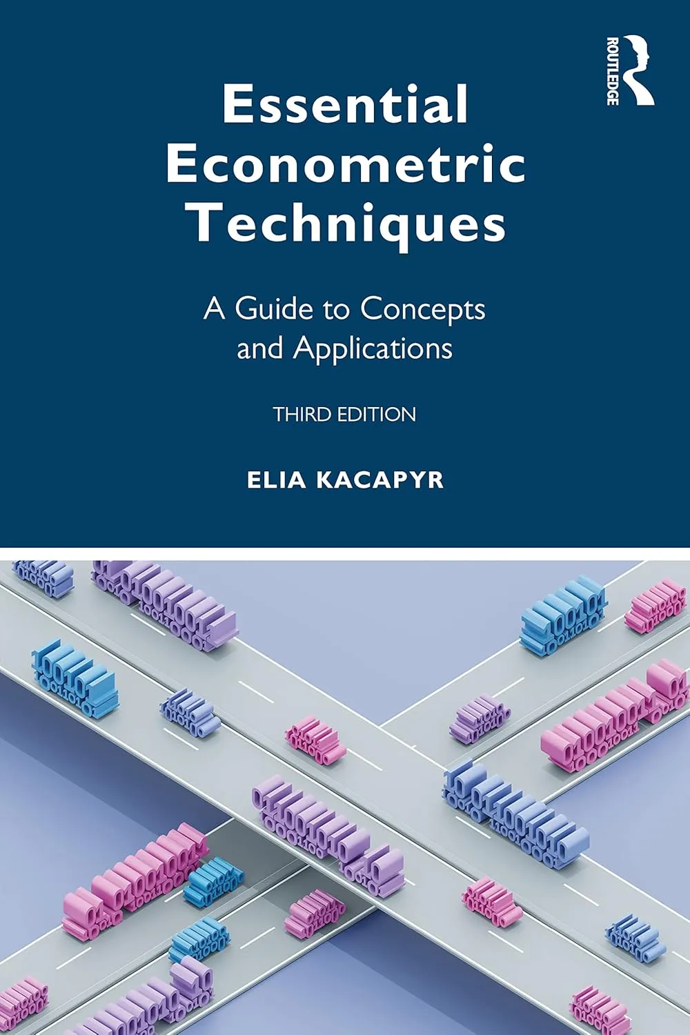 Essential Econometric Techniques A Guide To Concepts And Applications Third Edition | Paperback