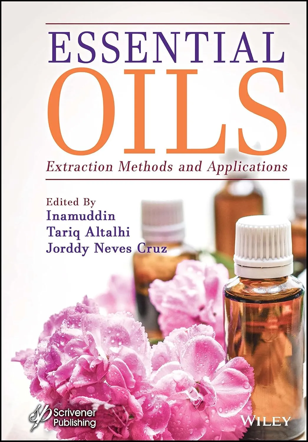 Essential Oils Extraction Methods And Applications | Hardcover