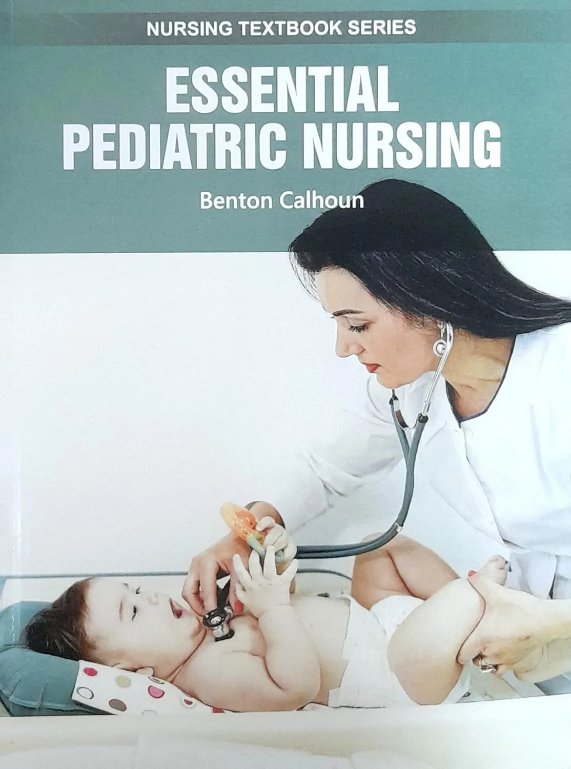 Essential Pediatric Nursing (Nursing Textbook Series) | Paperback