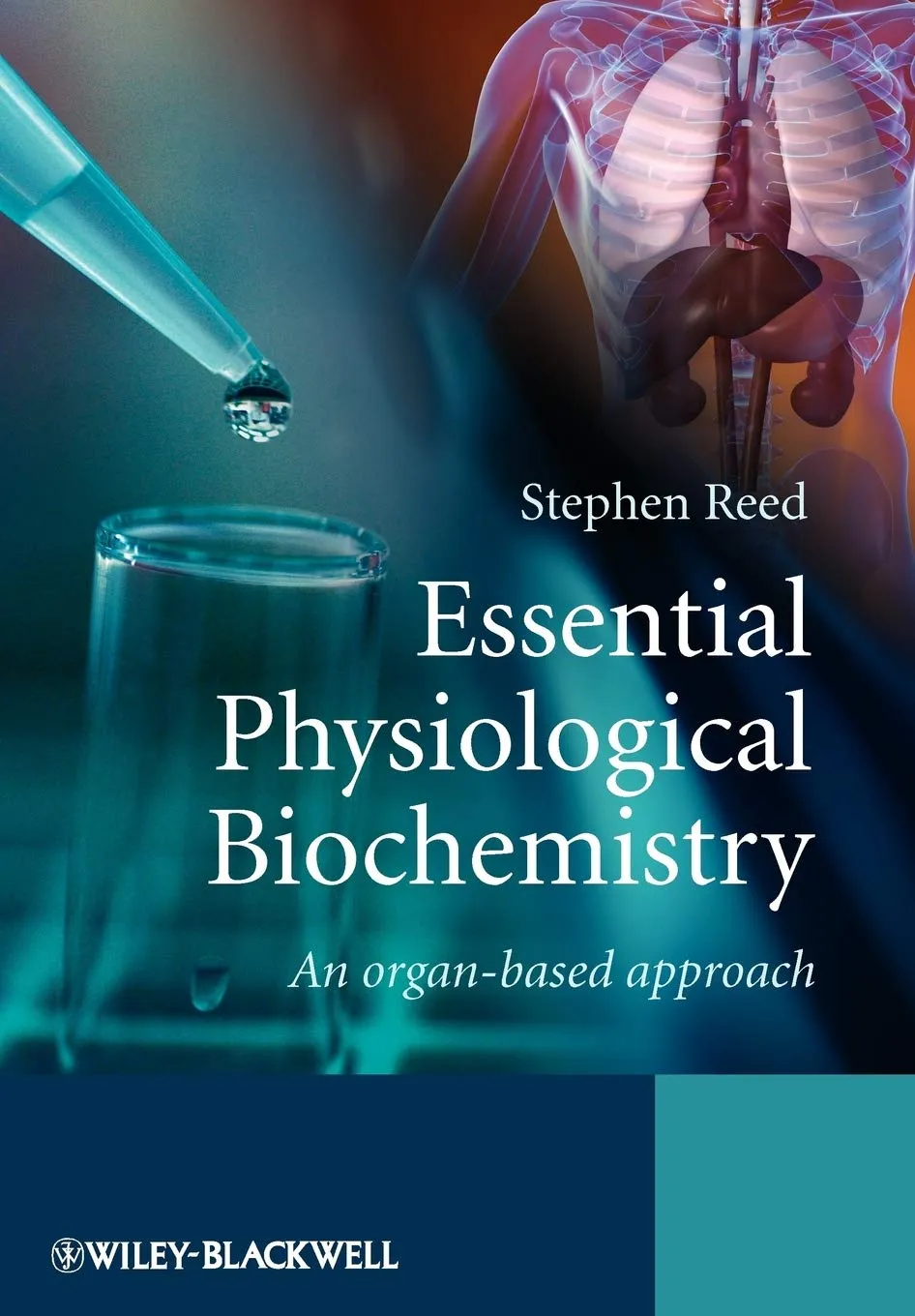 Essential Physiological Biochemistry - An Organ- Based Approach