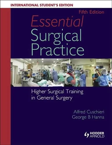 Essential Surgical PracticeHigher Surgical Training in General Surgery | 5th Edition Original Price £ 184.00 (IE) | Paperback