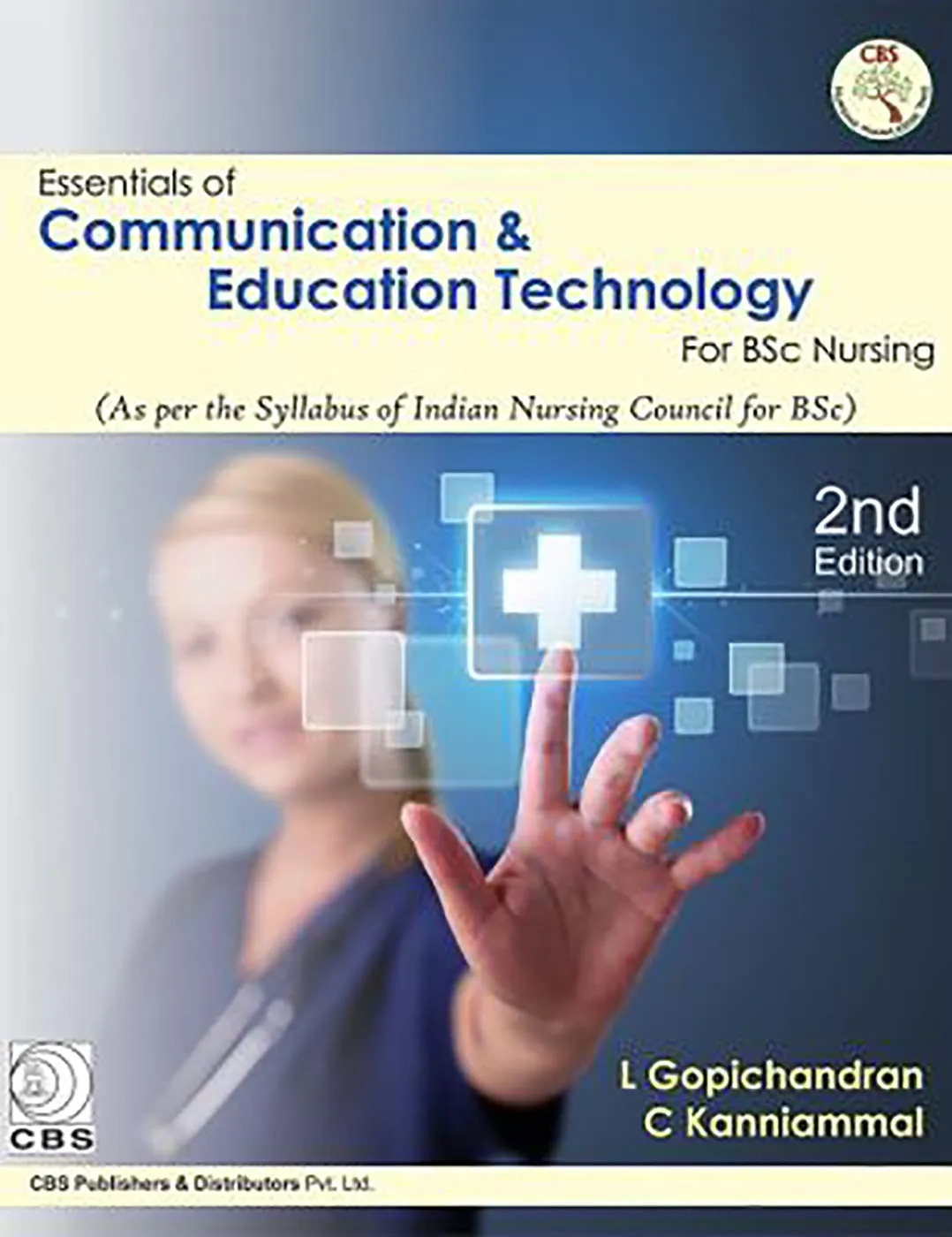 Essentials of Communication and Education Technology for BSc Nursing As per the Syllabus of Indian Nursing Council for BSc | 2nd Edition | Paperback