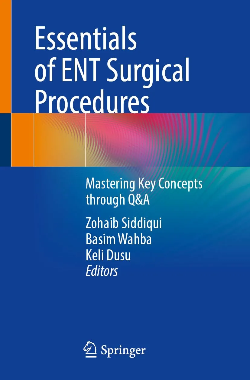 Essentials Of Ent Surgical Procedures Mastering Key Concepts Through Q And A | Paperback