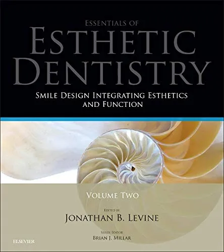 Essentials of Esthetic Dentistry Smile Design Integrating Esthetics and Function | Volume 2 (HB