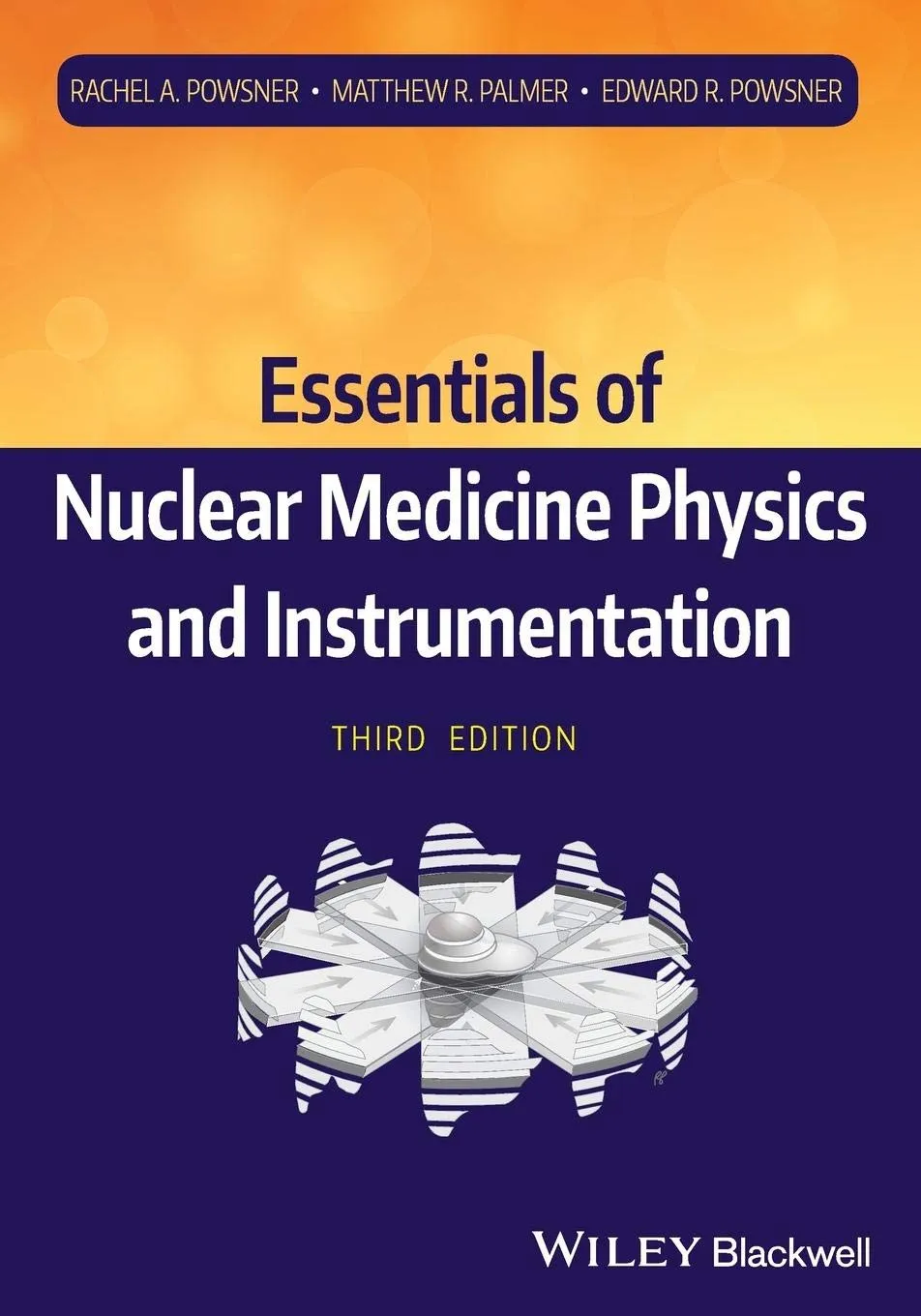 Essentials of Nuclear Medicine Physics and Instrumentation | Third Edition | Paperback