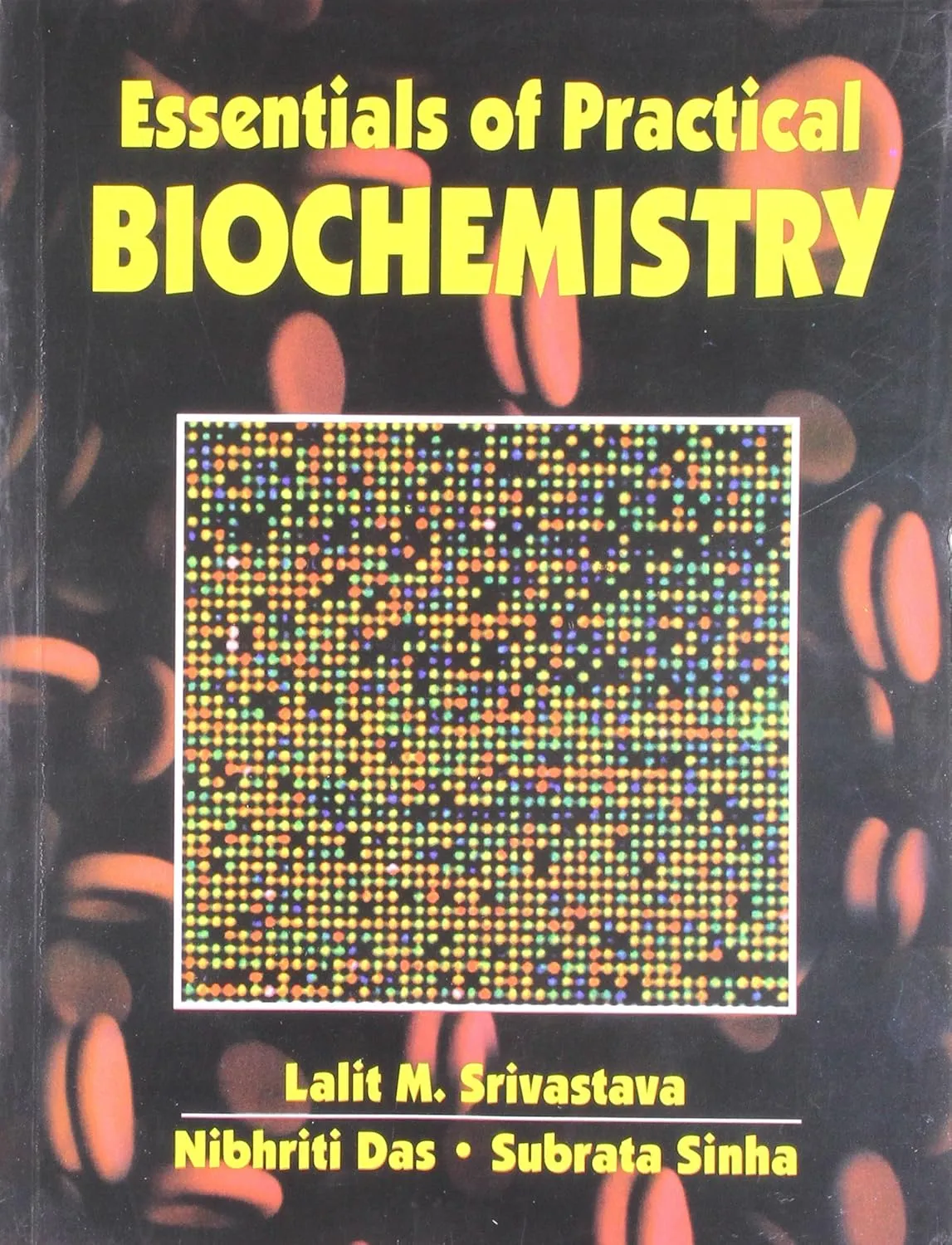 Essentials of Practical Biochemistry
