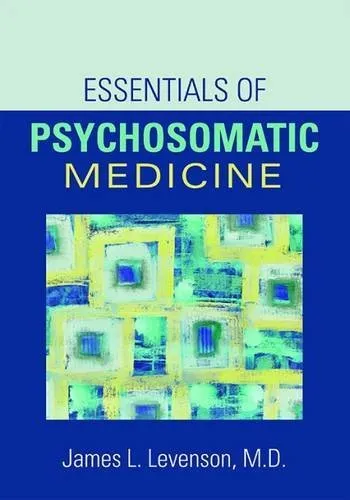 Essentials of Psychosomatic Medicine | Paperback